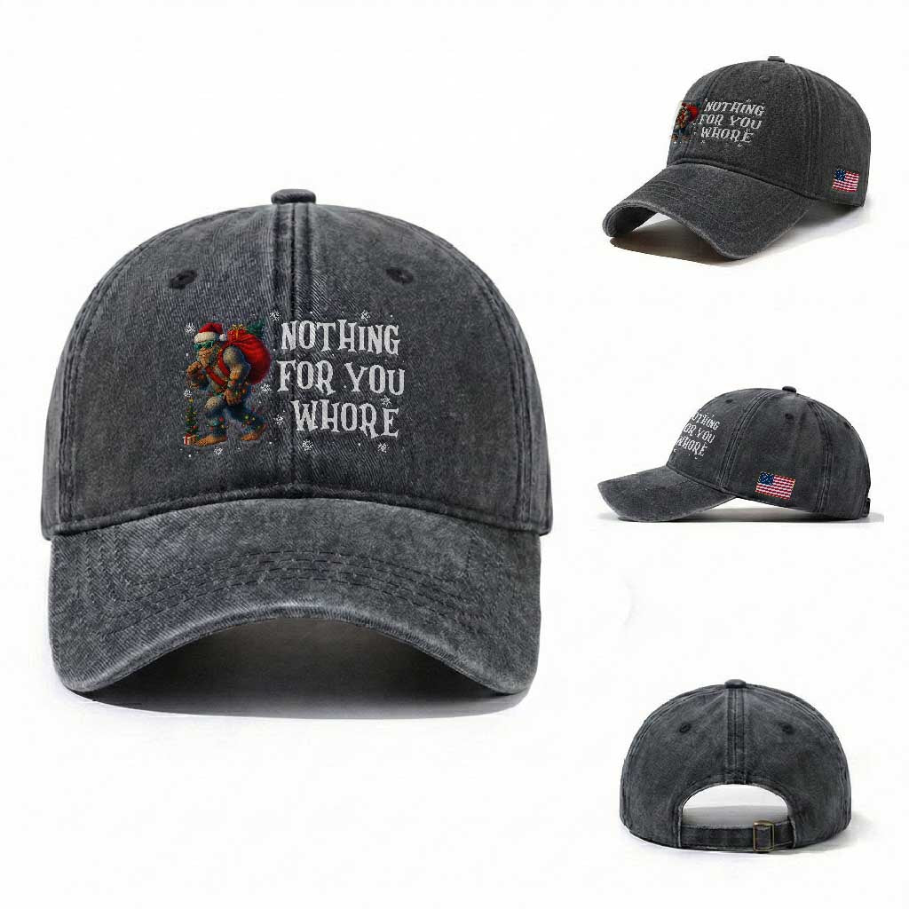 Funny Bigfoot Santa Christmas Washed Cotton Baseball Cap Nothing For You Whore Merry Squatchmas