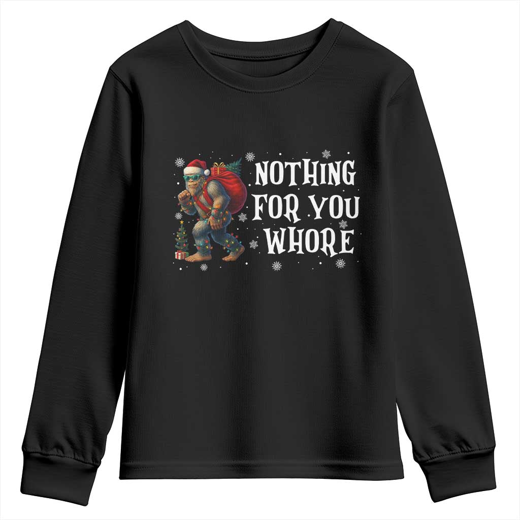 Funny Bigfoot Santa Christmas Youth Sweatshirt Nothing For You Whore Merry Squatchmas - Wonder Print Shop