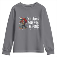 Funny Bigfoot Santa Christmas Youth Sweatshirt Nothing For You Whore Merry Squatchmas - Wonder Print Shop