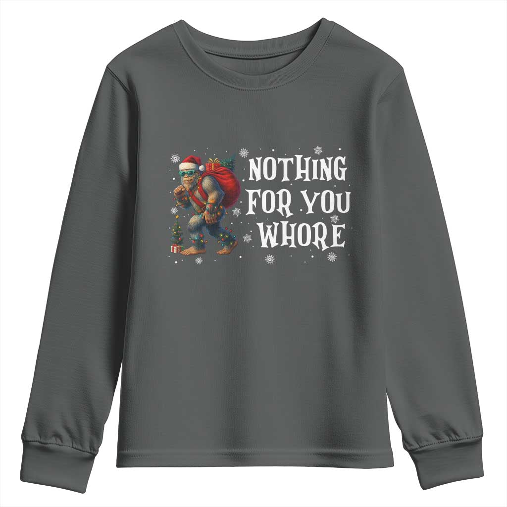 Funny Bigfoot Santa Christmas Youth Sweatshirt Nothing For You Whore Merry Squatchmas - Wonder Print Shop