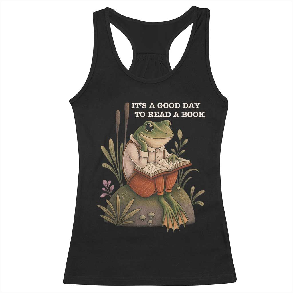 Cute Frog Reading Racerback Tank Top It Is A Good Day To Read A Book - Wonder Print Shop