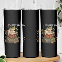 Cute Frog Reading Skinny Tumbler It Is A Good Day To Read A Book