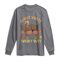 Funny Turkey Thanksgiving Long Sleeve Shirt Guess What Twerky Butt - Wonder Print Shop