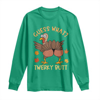 Funny Turkey Thanksgiving Long Sleeve Shirt Guess What Twerky Butt - Wonder Print Shop