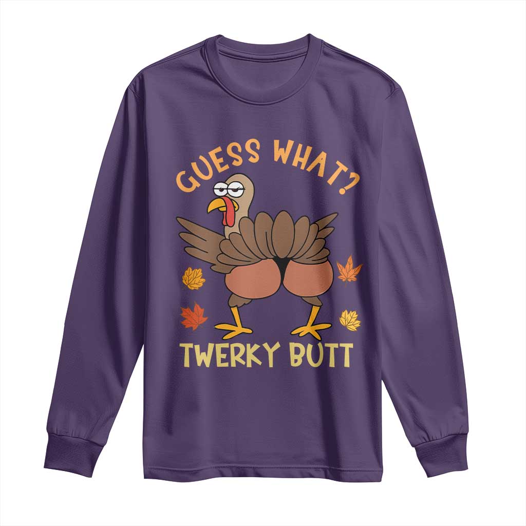 Funny Turkey Thanksgiving Long Sleeve Shirt Guess What Twerky Butt - Wonder Print Shop