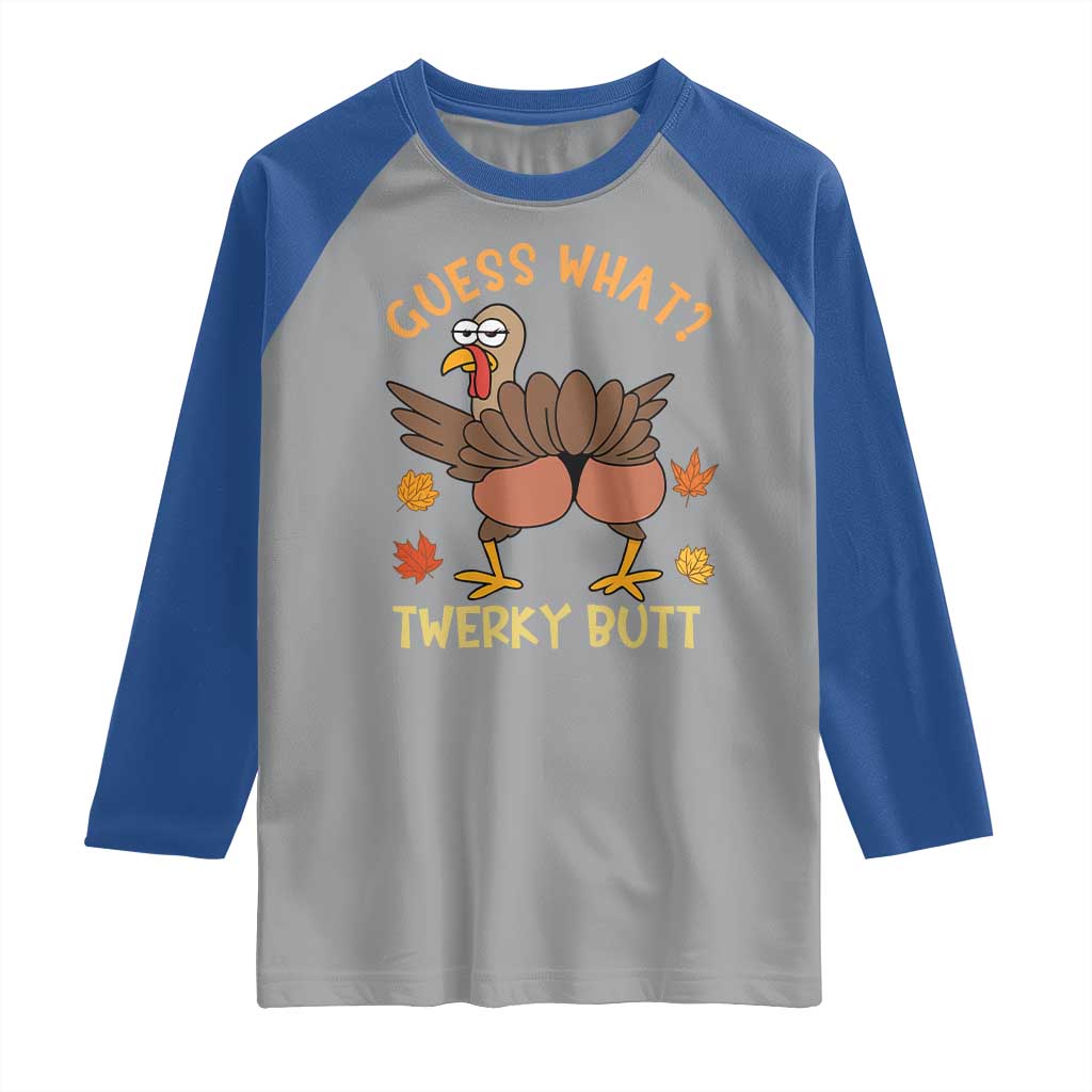 Funny Turkey Thanksgiving Raglan Shirt Guess What Twerky Butt - Wonder Print Shop