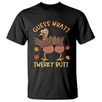 Funny Turkey Thanksgiving T Shirt Guess What Twerky Butt - Wonder Print Shop