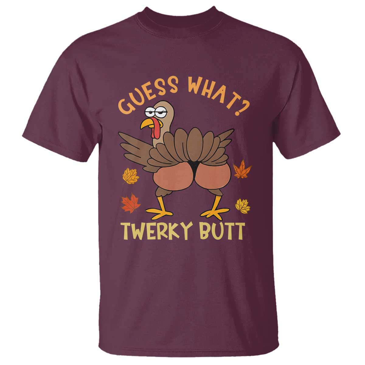 Funny Turkey Thanksgiving T Shirt Guess What Twerky Butt - Wonder Print Shop