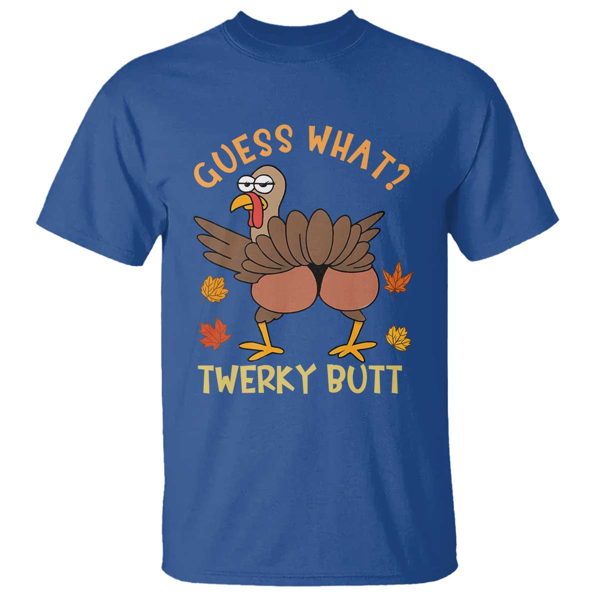 Funny Turkey Thanksgiving T Shirt Guess What Twerky Butt - Wonder Print Shop