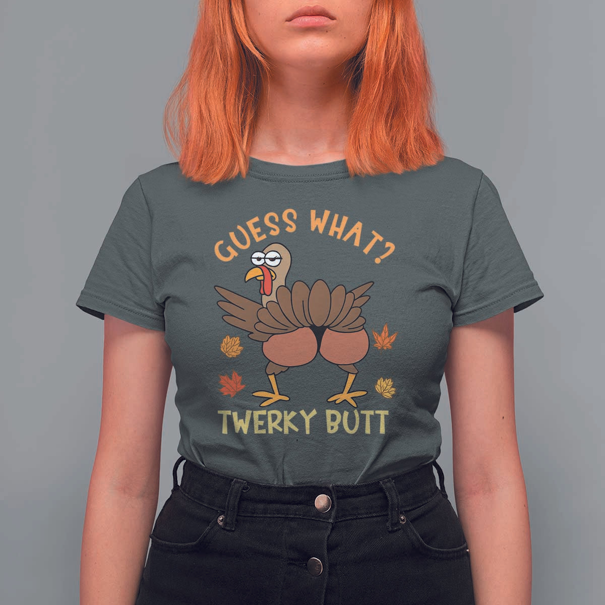 Funny Turkey Thanksgiving T Shirt For Women Guess What Twerky Butt - Wonder Print Shop