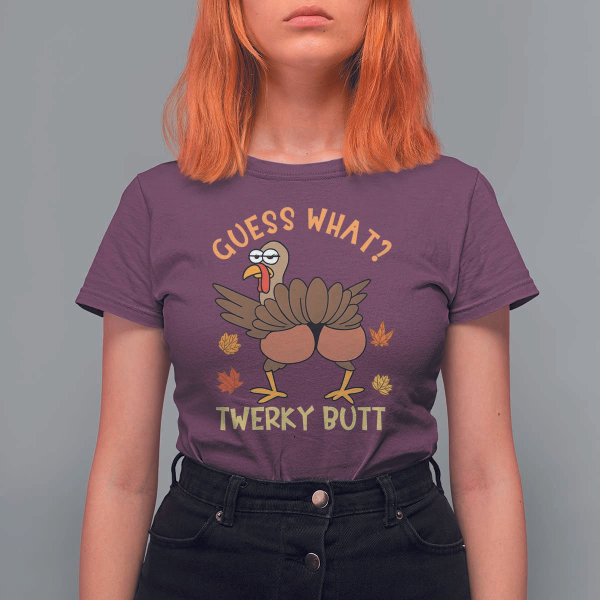Funny Turkey Thanksgiving T Shirt For Women Guess What Twerky Butt - Wonder Print Shop