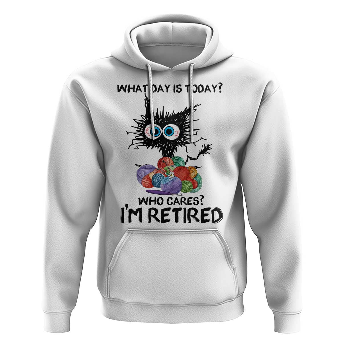 Funny Retired Cat Crochet Hoodie What Day Is Today Who Cares I Am Retired - Wonder Print Shop