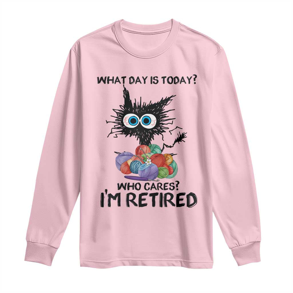 Funny Retired Cat Crochet Long Sleeve Shirt What Day Is Today Who Cares I Am Retired - Wonder Print Shop