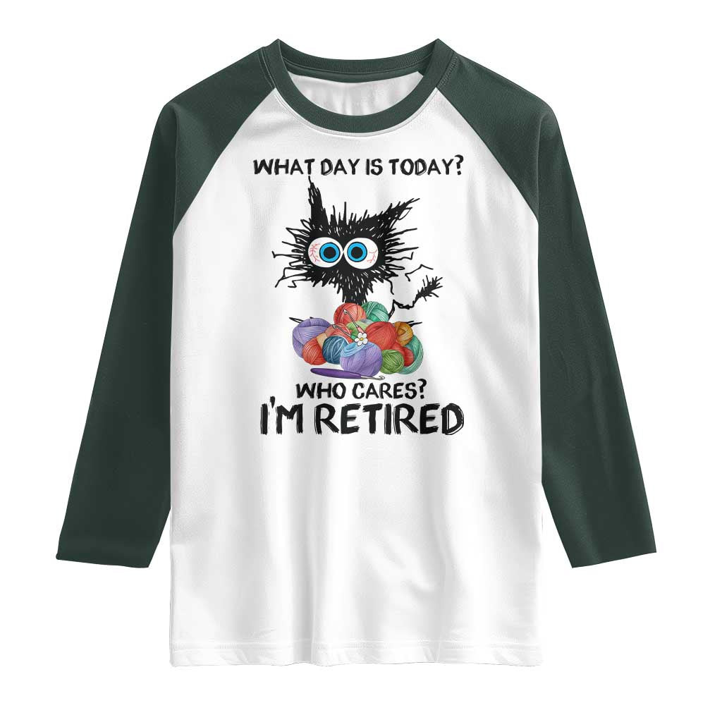 Funny Retired Cat Crochet Raglan Shirt What Day Is Today Who Cares I Am Retired - Wonder Print Shop