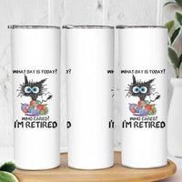 Funny Retired Cat Crochet Skinny Tumbler What Day Is Today Who Cares I Am Retired