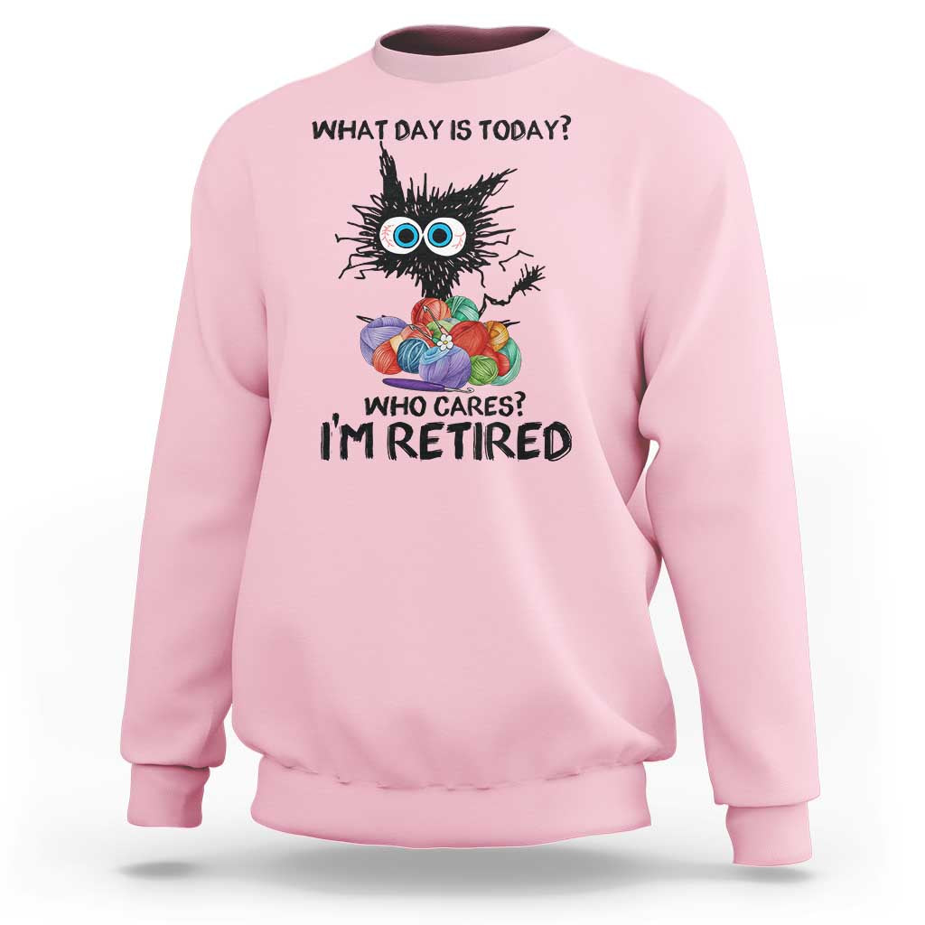 Funny Retired Cat Crochet Sweatshirt What Day Is Today Who Cares I Am Retired - Wonder Print Shop