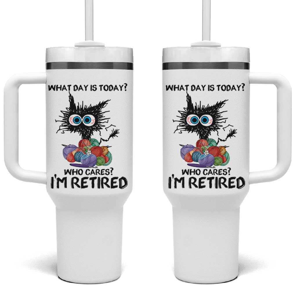 Funny Retired Cat Crochet Tumbler With Handle What Day Is Today Who Cares I Am Retired
