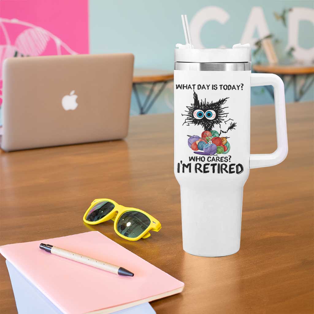 Funny Retired Cat Crochet Tumbler With Handle What Day Is Today Who Cares I Am Retired