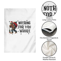 Funny Bigfoot Christmas Garden Flag Nothing For You Whore Sasquatch - Wonder Print Shop