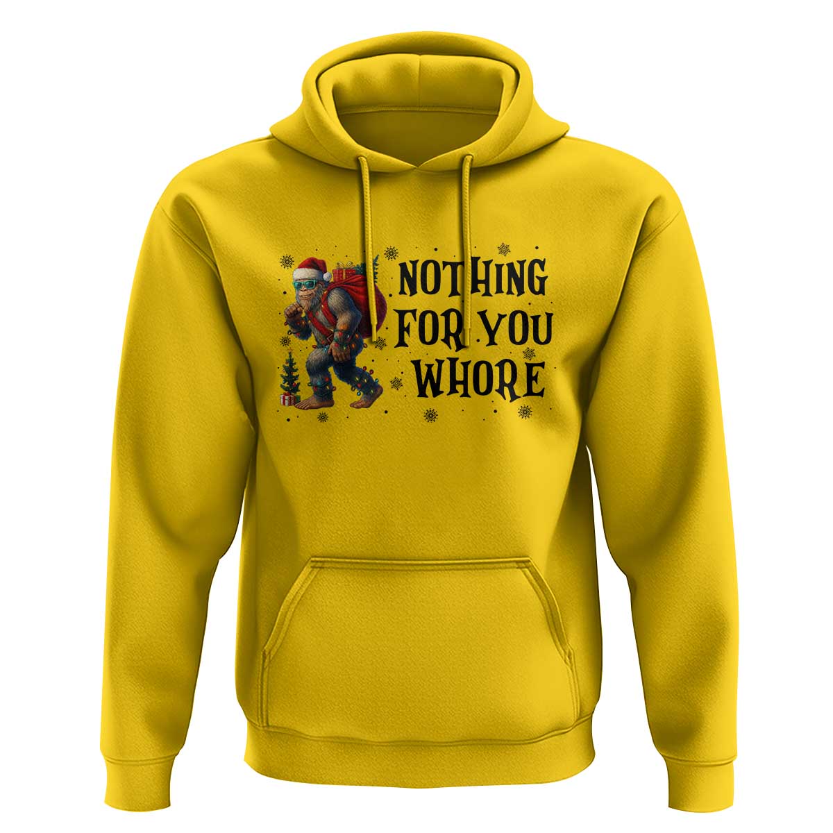 Funny Bigfoot Christmas Hoodie Nothing For You Whore Sasquatch - Wonder Print Shop