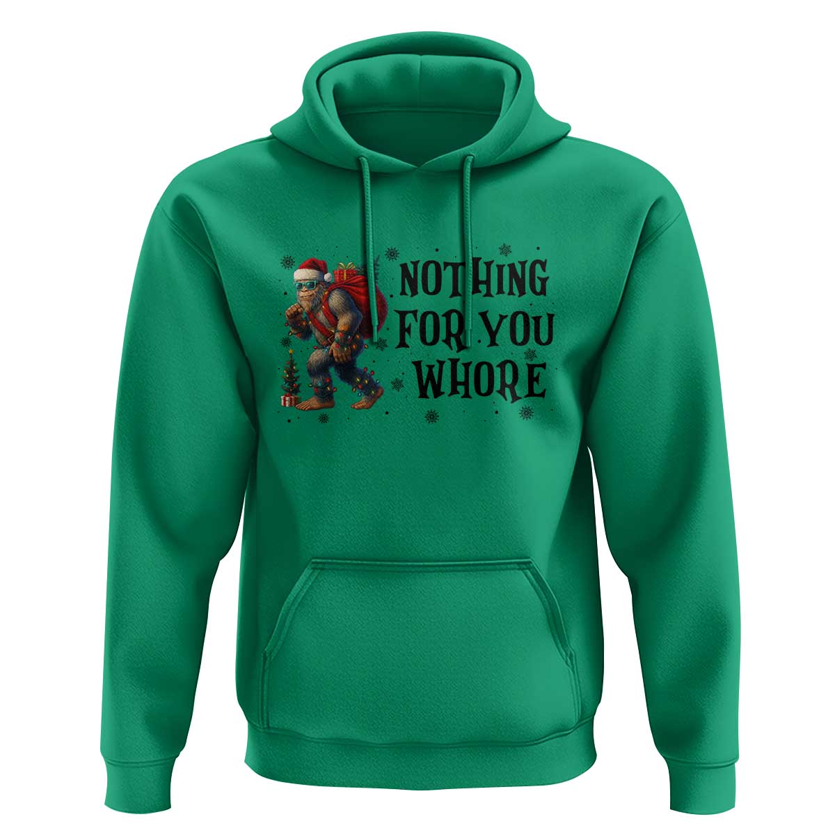 Funny Bigfoot Christmas Hoodie Nothing For You Whore Sasquatch - Wonder Print Shop