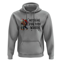 Funny Bigfoot Christmas Hoodie Nothing For You Whore Sasquatch - Wonder Print Shop