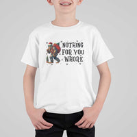 Funny Bigfoot Christmas T Shirt For Kid Nothing For You Whore Sasquatch - Wonder Print Shop