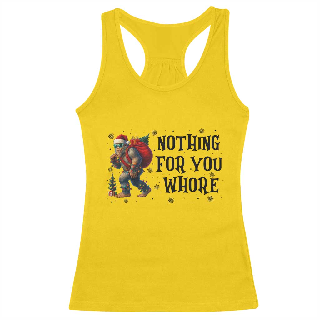 Funny Bigfoot Christmas Racerback Tank Top Nothing For You Whore Sasquatch - Wonder Print Shop