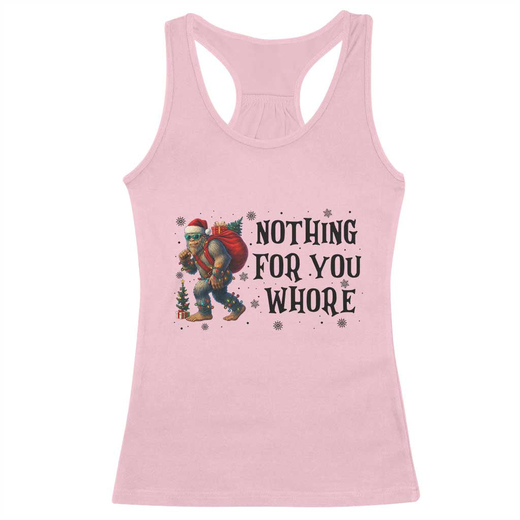 Funny Bigfoot Christmas Racerback Tank Top Nothing For You Whore Sasquatch - Wonder Print Shop