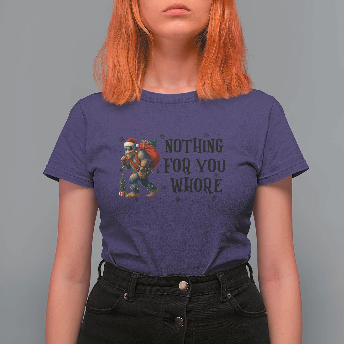 Funny Bigfoot Christmas T Shirt For Women Nothing For You Whore Sasquatch - Wonder Print Shop