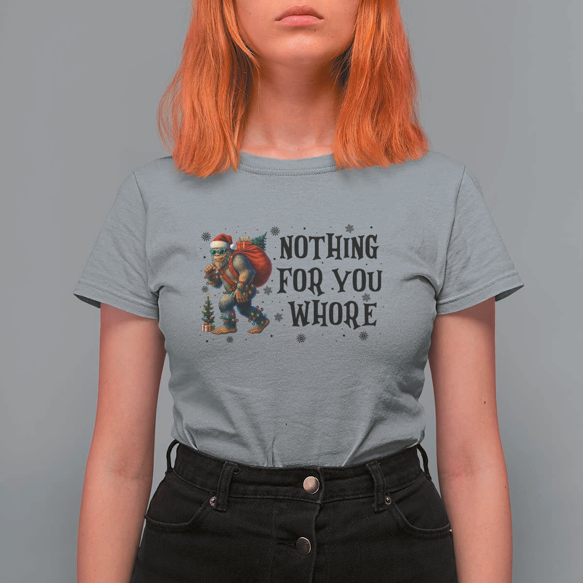 Funny Bigfoot Christmas T Shirt For Women Nothing For You Whore Sasquatch - Wonder Print Shop