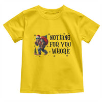 Funny Bigfoot Christmas Toddler T Shirt Nothing For You Whore Sasquatch - Wonder Print Shop