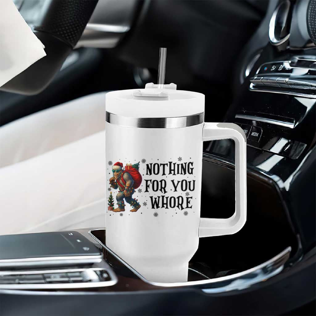 Funny Bigfoot Christmas Tumbler With Handle Nothing For You Whore Sasquatch