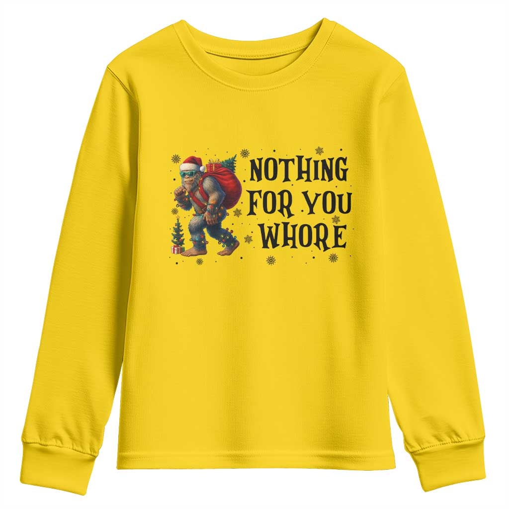 Funny Bigfoot Christmas Youth Sweatshirt Nothing For You Whore Sasquatch - Wonder Print Shop