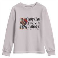Funny Bigfoot Christmas Youth Sweatshirt Nothing For You Whore Sasquatch - Wonder Print Shop