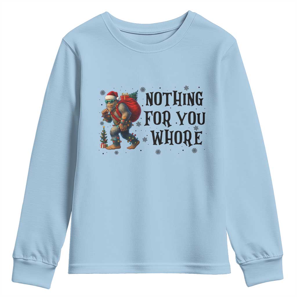 Funny Bigfoot Christmas Youth Sweatshirt Nothing For You Whore Sasquatch - Wonder Print Shop