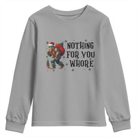 Funny Bigfoot Christmas Youth Sweatshirt Nothing For You Whore Sasquatch - Wonder Print Shop
