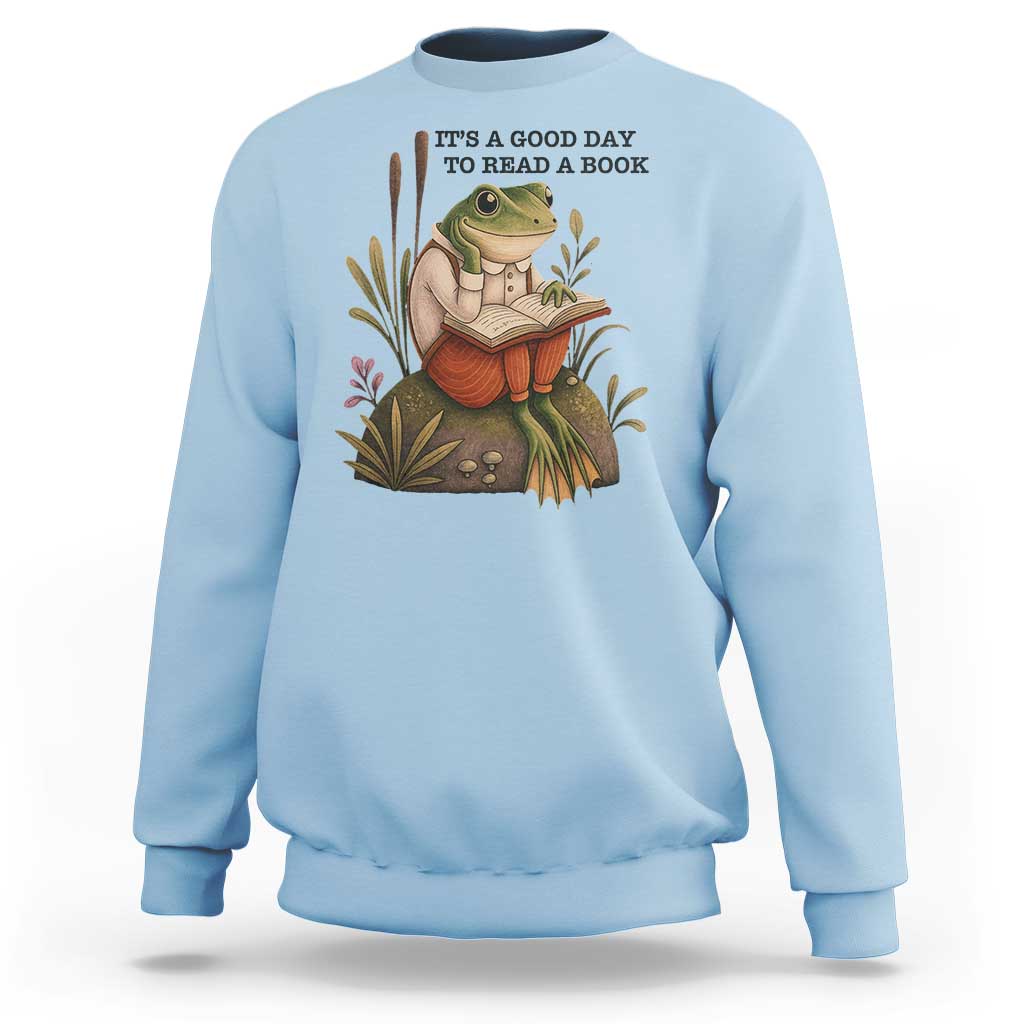 Frog Classic Books Sweatshirt It Is A Good Day To Read A Book - Wonder Print Shop
