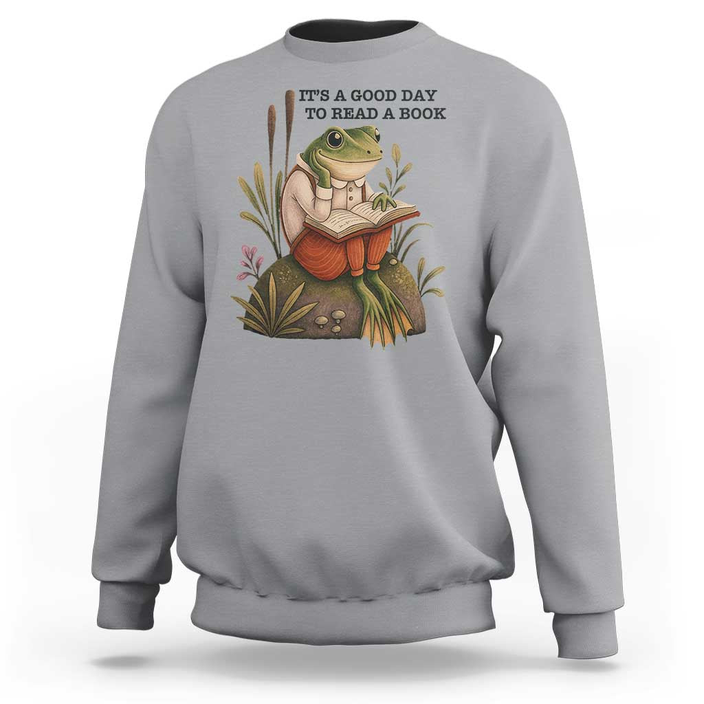 Frog Classic Books Sweatshirt It Is A Good Day To Read A Book - Wonder Print Shop