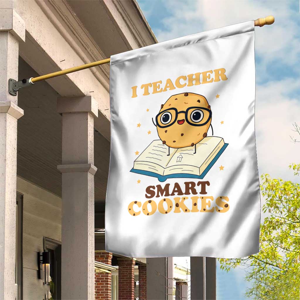 I Teach Smart Cookies Garden Flag Funny Teacher - Wonder Print Shop
