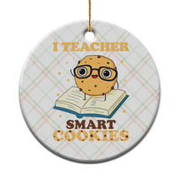 I Teach Smart Cookies Ceramic Ornament Funny Teacher - Wonder Print Shop