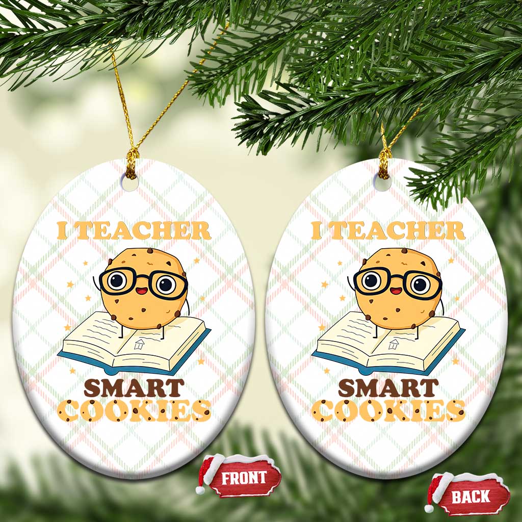 I Teach Smart Cookies Ceramic Ornament Funny Teacher - Wonder Print Shop
