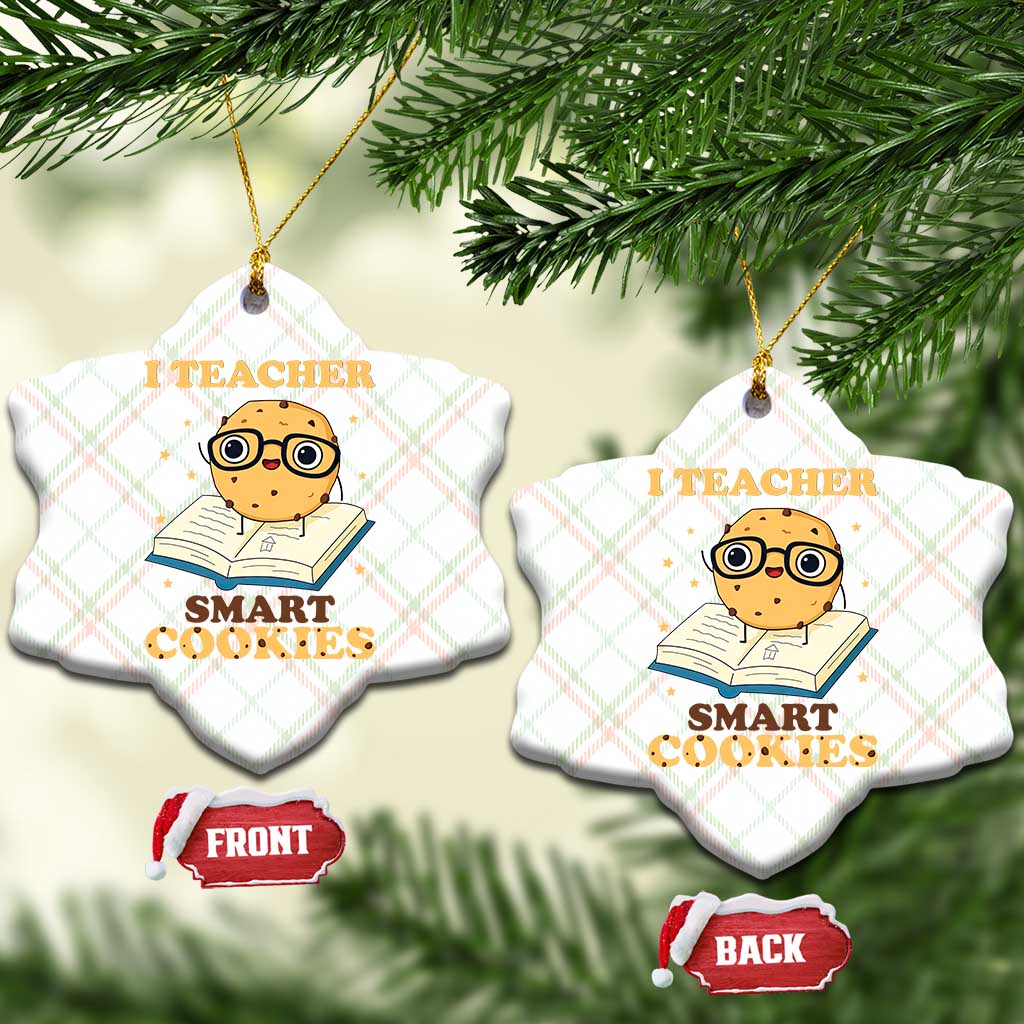 I Teach Smart Cookies Ceramic Ornament Funny Teacher - Wonder Print Shop