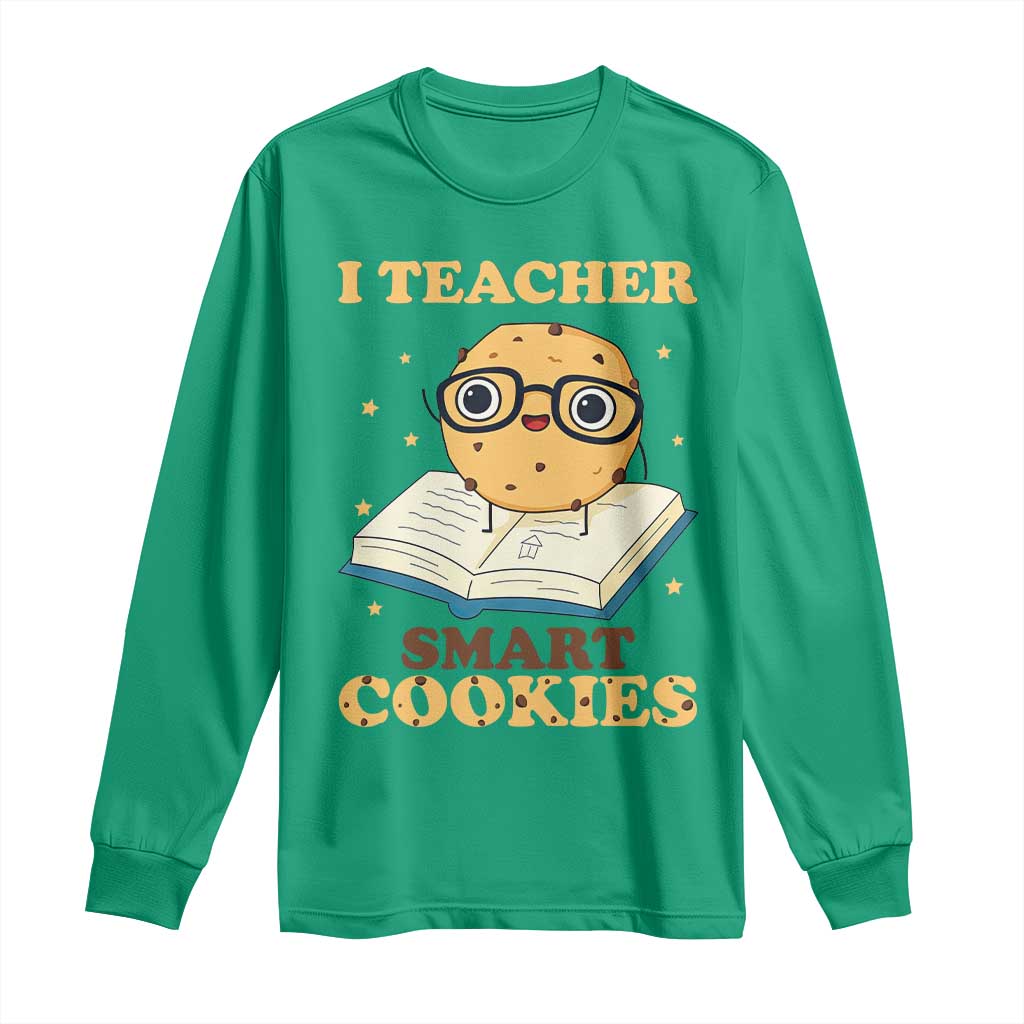 I Teach Smart Cookies Long Sleeve Shirt Funny Teacher - Wonder Print Shop