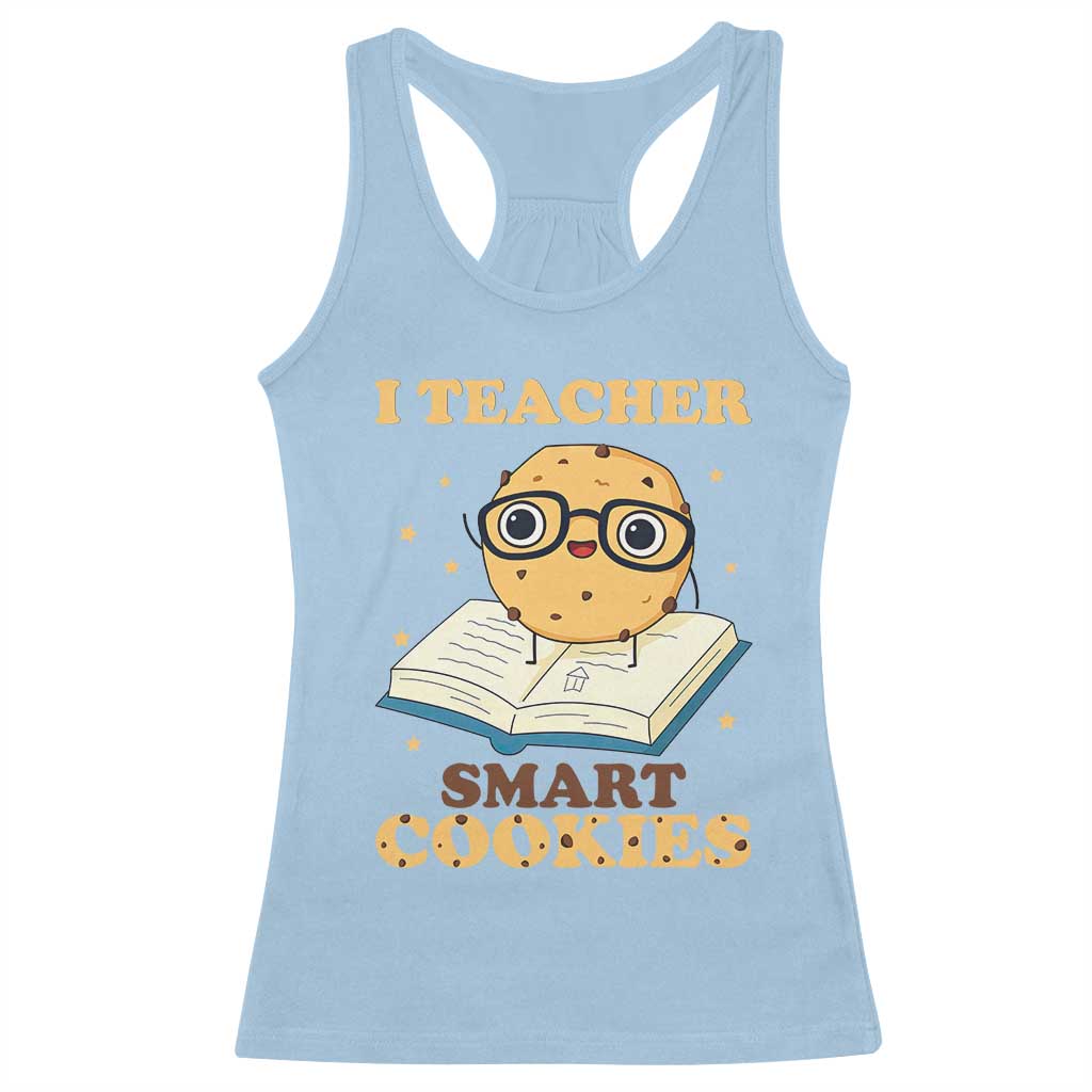 I Teach Smart Cookies Racerback Tank Top Funny Teacher - Wonder Print Shop
