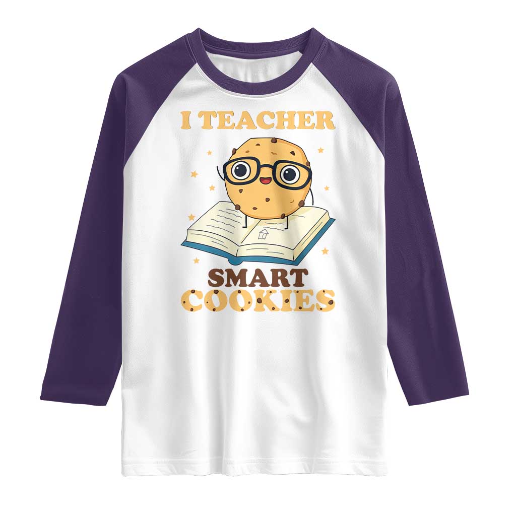 I Teach Smart Cookies Raglan Shirt Funny Teacher - Wonder Print Shop