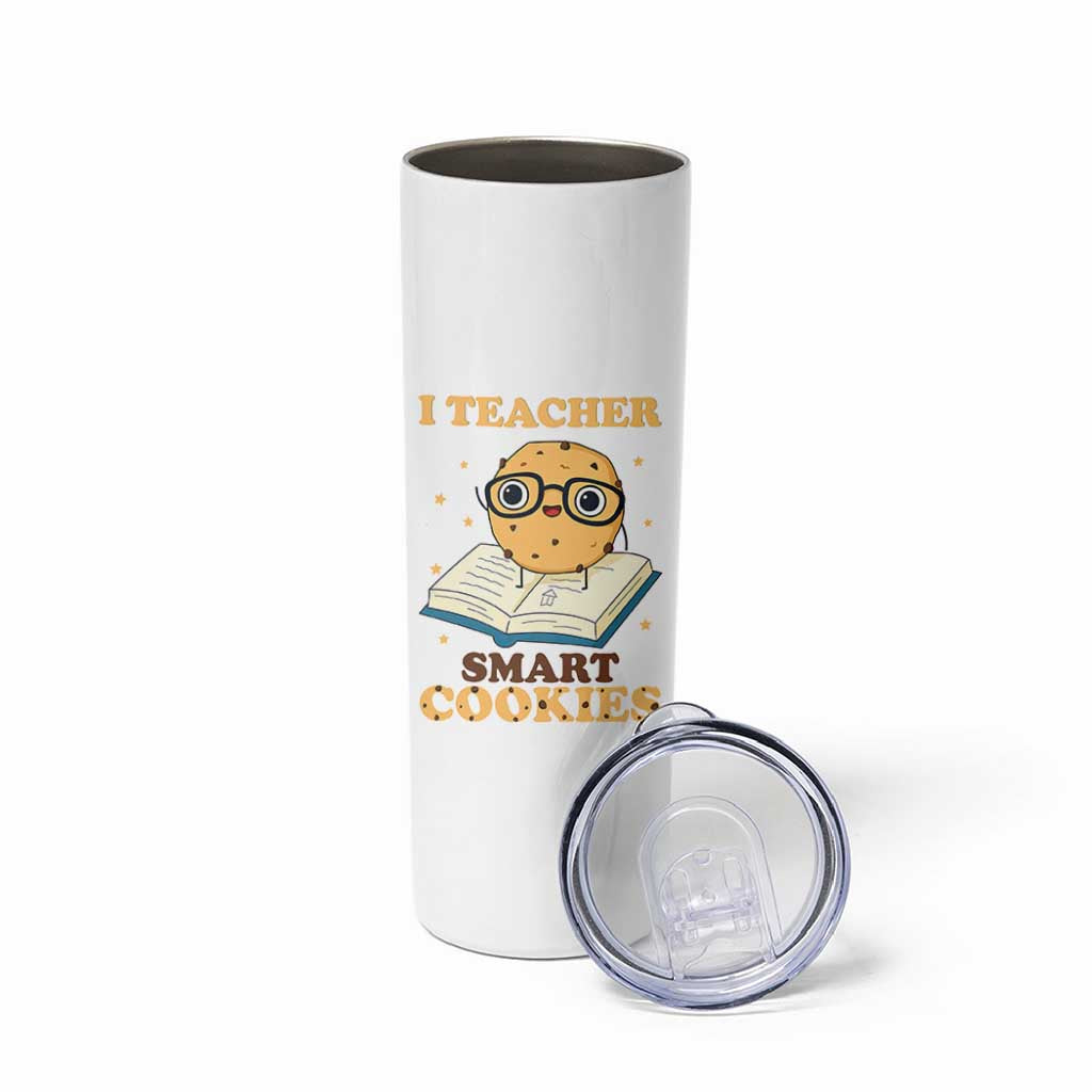 I Teach Smart Cookies Skinny Tumbler Funny Teacher - Wonder Print Shop
