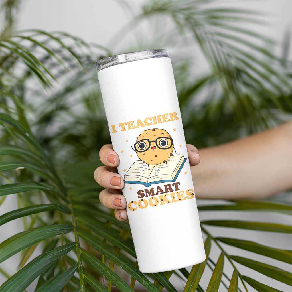 I Teach Smart Cookies Skinny Tumbler Funny Teacher - Wonder Print Shop