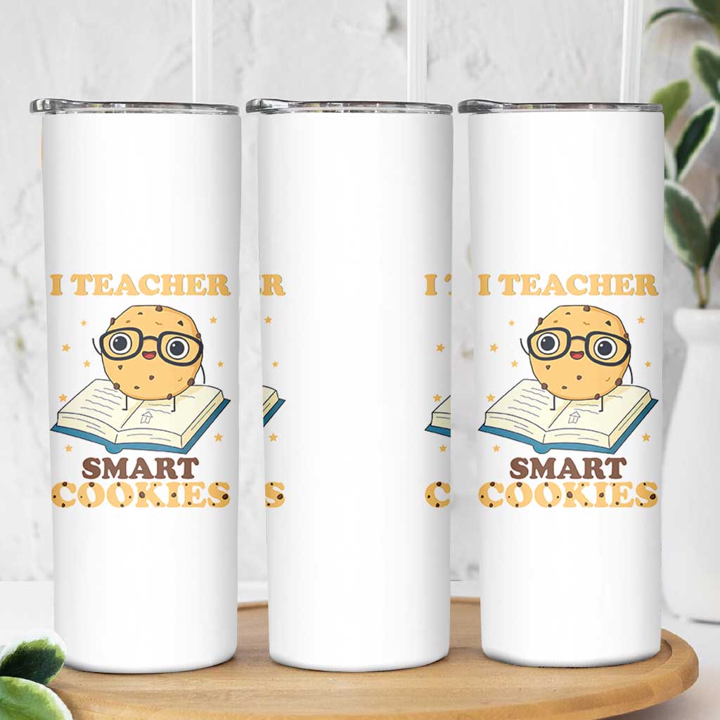 I Teach Smart Cookies Skinny Tumbler Funny Teacher - Wonder Print Shop