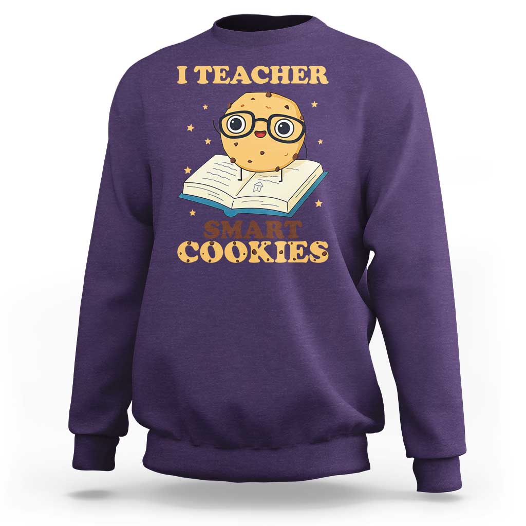 I Teach Smart Cookies Sweatshirt Funny Teacher - Wonder Print Shop